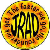 JRAD- The faster we go the rounder we get